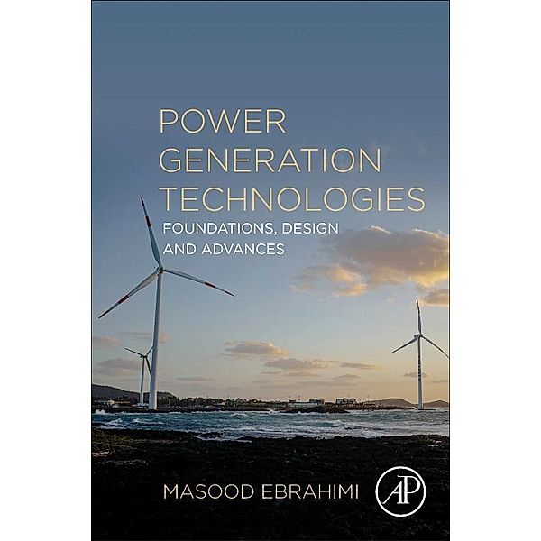 Power Generation Technologies, Masood Ebrahimi