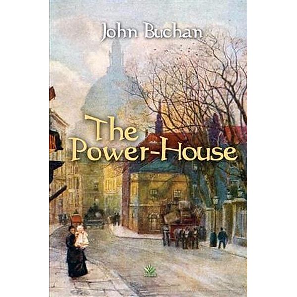 Power-House, John Buchan