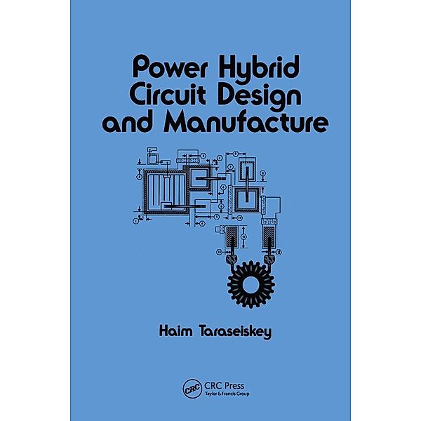 Power Hybrid Circuit Design & Manufacture, Haim Taraseiskey