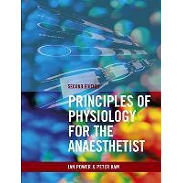 Power, I: Principles of Physiology for the Anaesthetist, Sec, Ian Power, Peter Kam