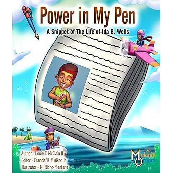 Power in My Pen / Melanin Origins LLC, Louie T. Mcclain Ii