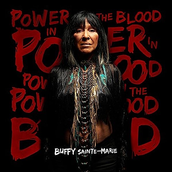 Power In The Blood, Buffy Sainte-Marie