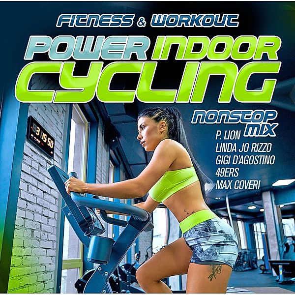 Power Indoor Cycling, Fitness & Workout Mix