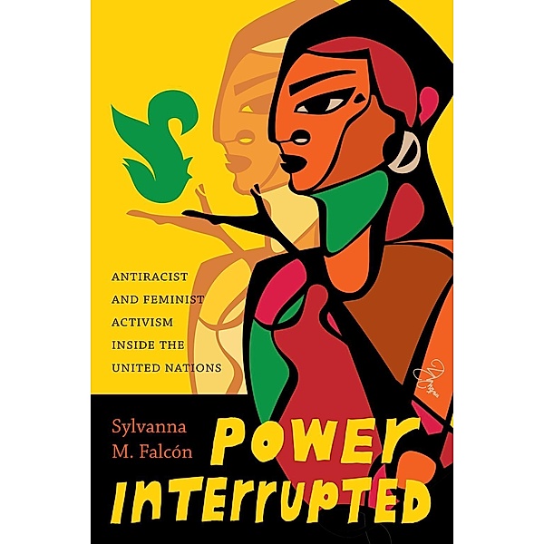Power Interrupted / Decolonizing Feminisms, Sylvanna M. Falcón
