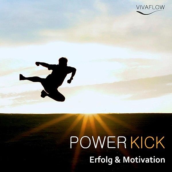 Power Kick - Power Kick - Mehr Energie, Erfolg & Motivation, Katja Schütz