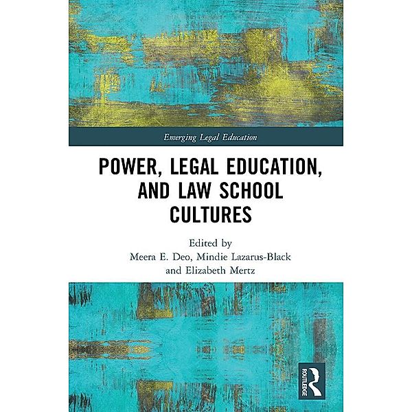 Power, Legal Education, and Law School Cultures