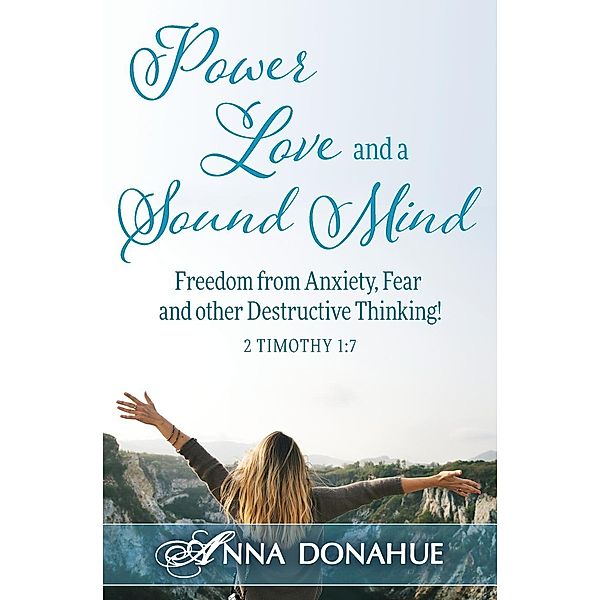 Power, Love and a Sound Mind, Anna M. Donahue