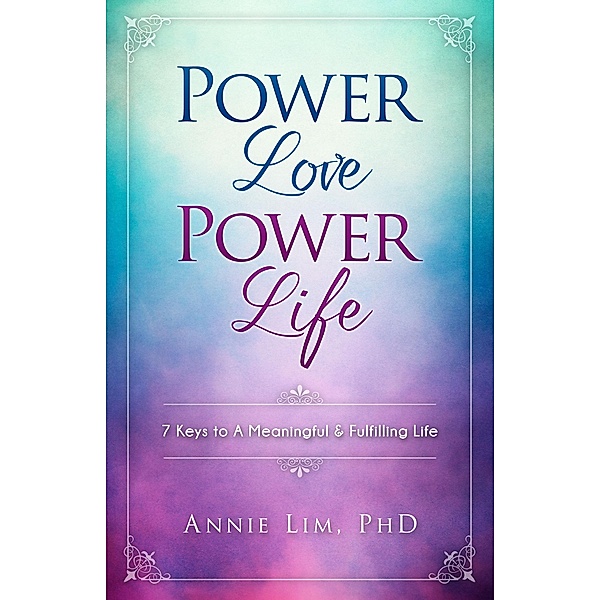 Power Love Power Life / Annie Lim, Annie Lim