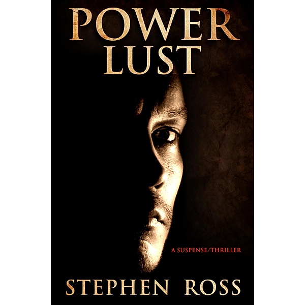 Power Lust, Stephen Ross