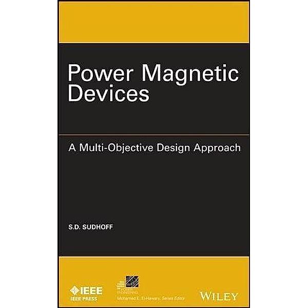 Power Magnetic Devices / IEEE Series on Power Engineering, Scott D. Sudhoff