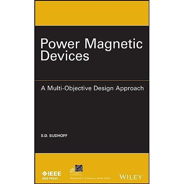 Power Magnetic Devices / IEEE Series on Power Engineering, Scott D. Sudhoff