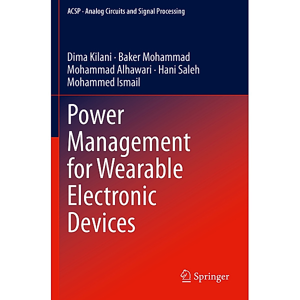 Power Management for Wearable Electronic Devices, Dima Kilani, Baker Mohammad, Mohammad Al-Hawari, Hani Saleh, Mohammed Ismail