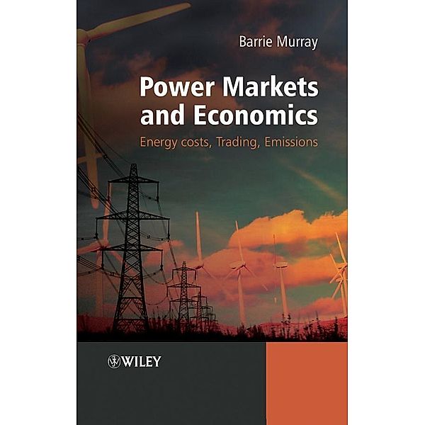 Power Markets and Economics, Barrie Murray
