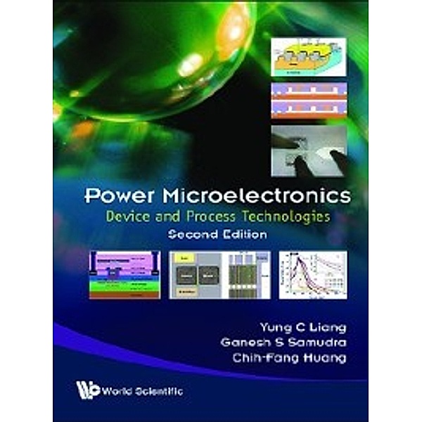 Power Microelectronics, Chih-Fang Huang, Ganesh S Samudra, Yung C Liang