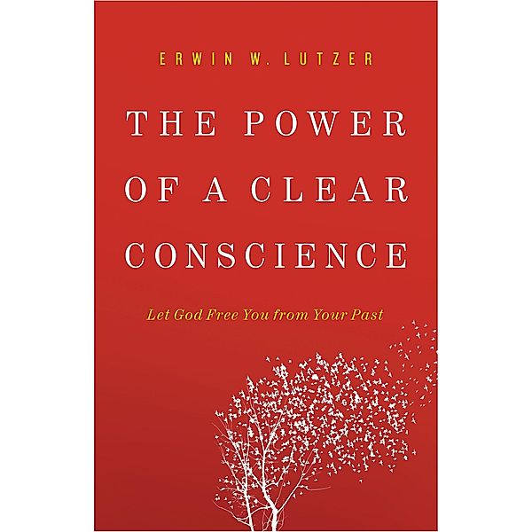 Power of a Clear Conscience, Erwin W. Lutzer