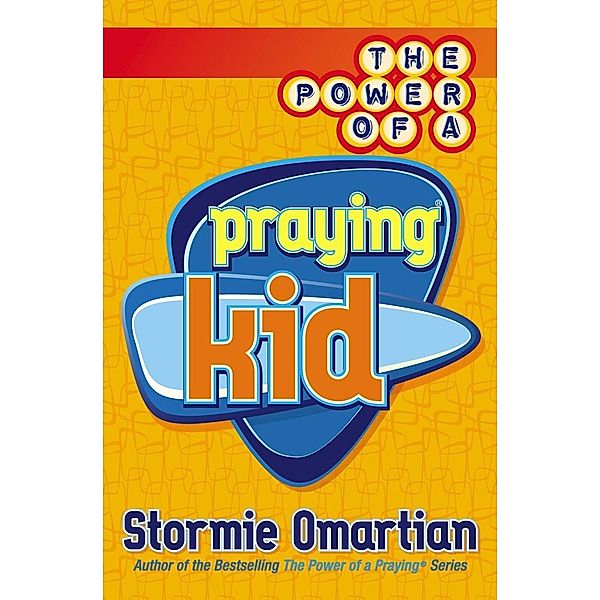 Power of a Praying(R) Kid, Stormie Omartian