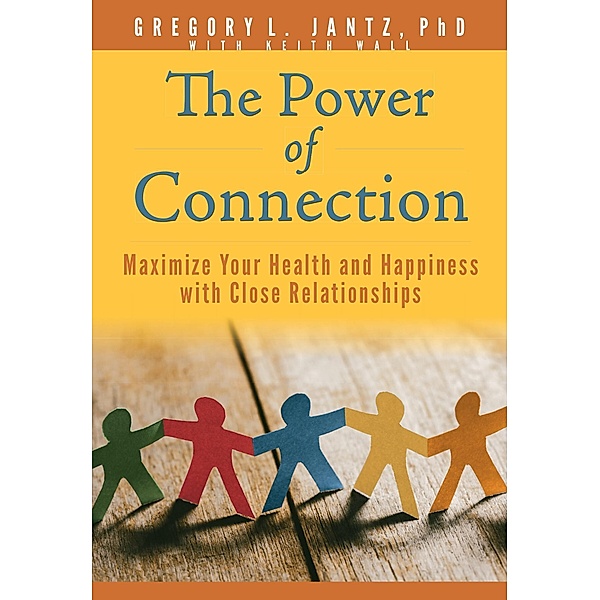 Power of Connection, Gregory L. Jantz Ph. D.