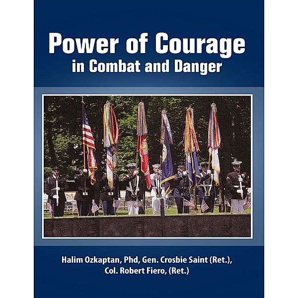 Power of Courage In Combat and Danger, Ozkaptan, Gen. Crosbie Saint, Col. Robert Fiero