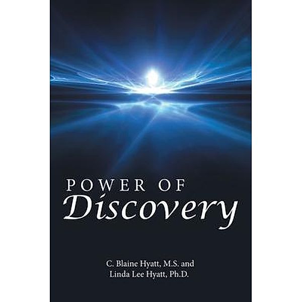 Power of Discovery, M. S. Hyatt, Ph. D. Hyatt