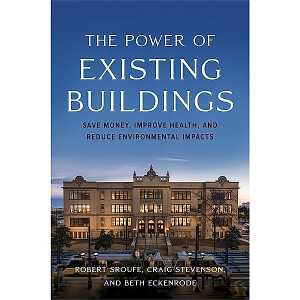 Power of Existing Buildings, Robert Sroufe Jr