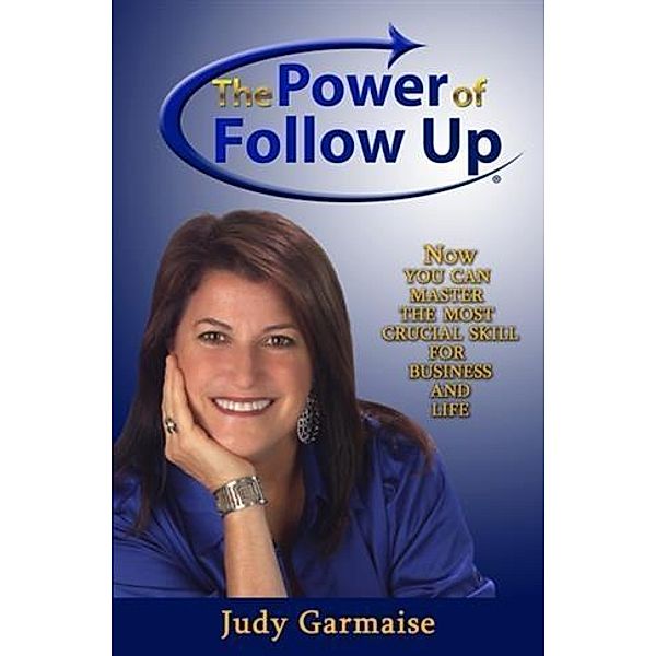 Power of Follow Up, Judy Garmaise