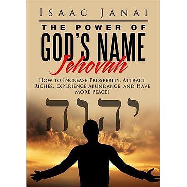 Power of God's Name Jehovah, Isaac Janai