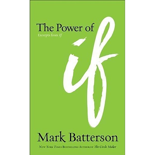 Power of If, Mark Batterson