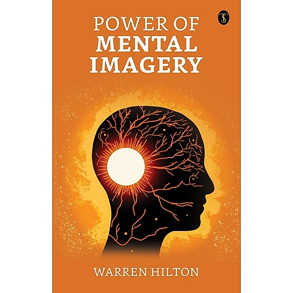Power of Mental Imagery / True Sign Publishing House, Warren Hilton