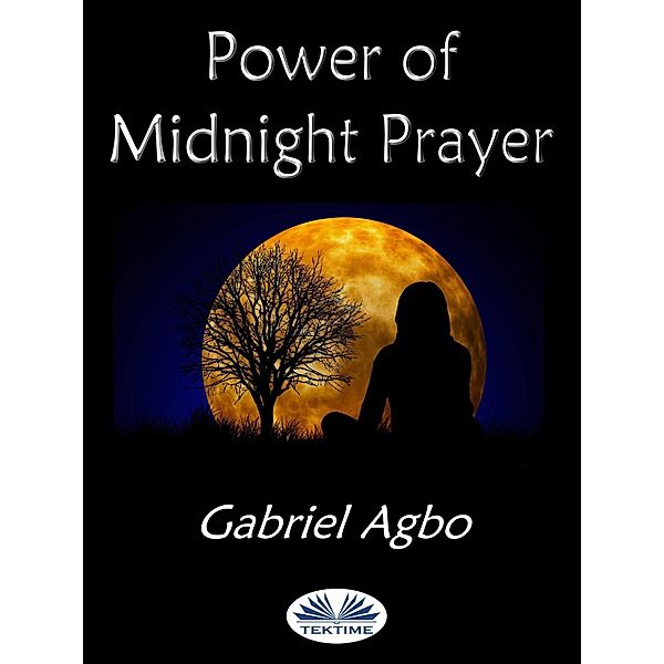 Power Of Midnight Prayer, Gabriel Agbo