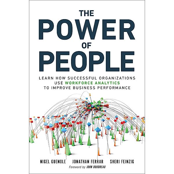 Power of People, The / FT Press Analytics, Guenole Nigel, Ferrar Jonathan, Feinzig Sheri