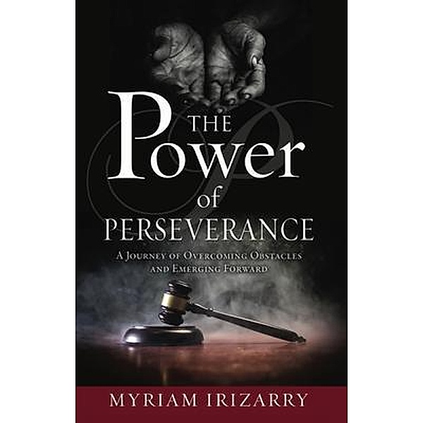 Power of Perseverance, Myriam Irizarry