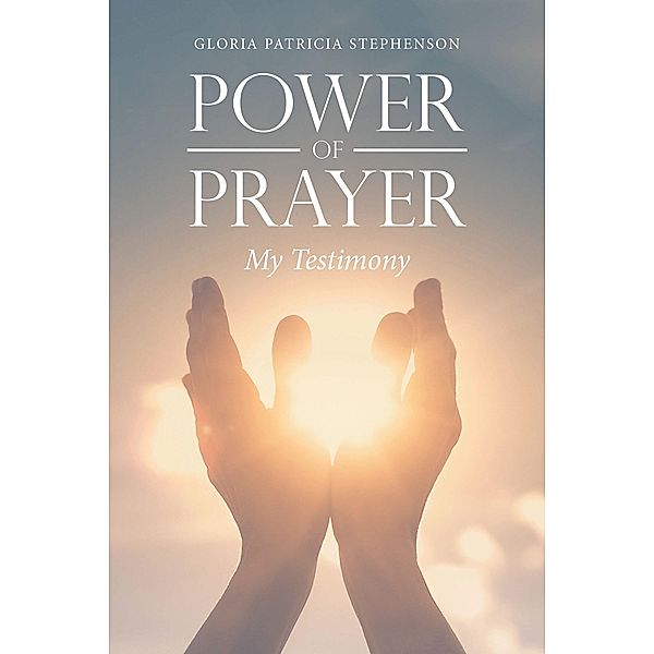 Power of Prayer, Gloria Patricia Stephenson