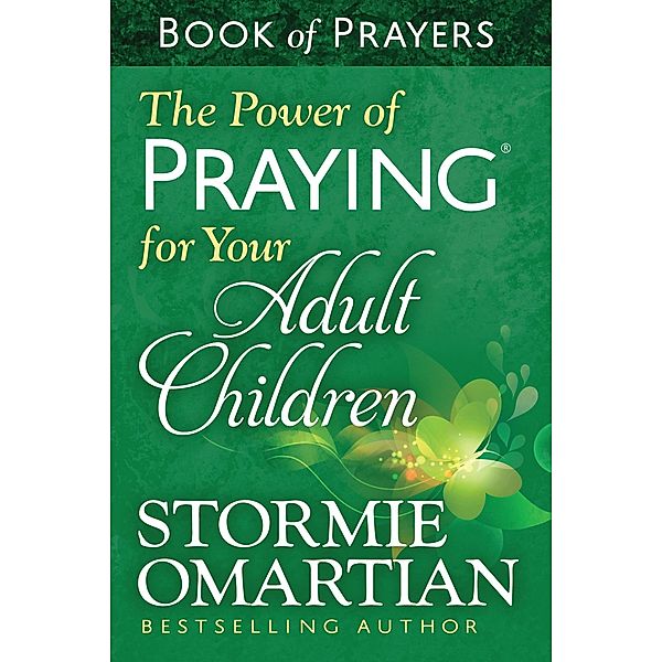 Power of Praying for Your Adult Children Book of Prayers, Stormie Omartian