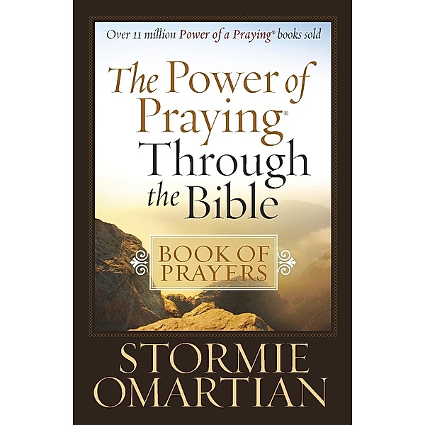 Power of Praying Through the Bible Book of Prayers, Stormie Omartian