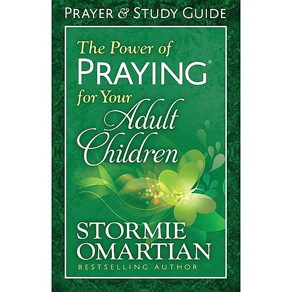 Power of Praying(R) for Your Adult Children Prayer and Study Guide / Harvest House Publishers, Stormie Omartian