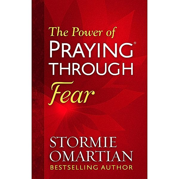 Power of Praying(R) Through Fear, Stormie Omartian
