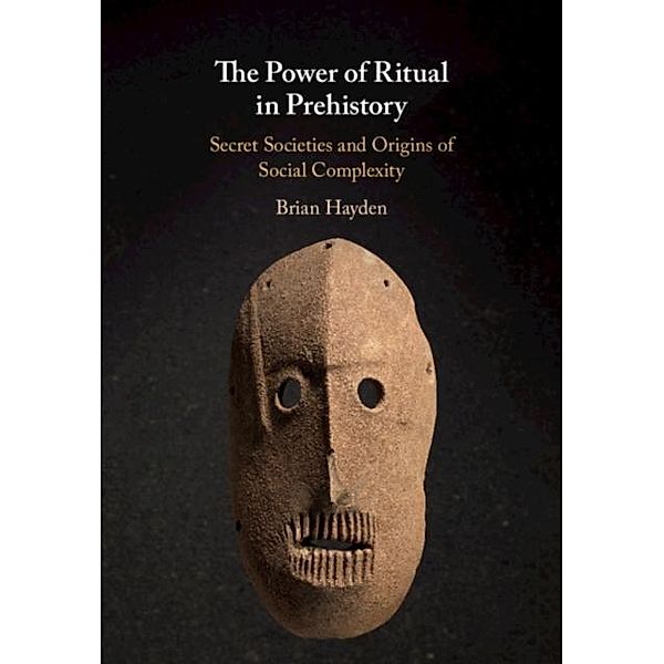 Power of Ritual in Prehistory, Brian Hayden