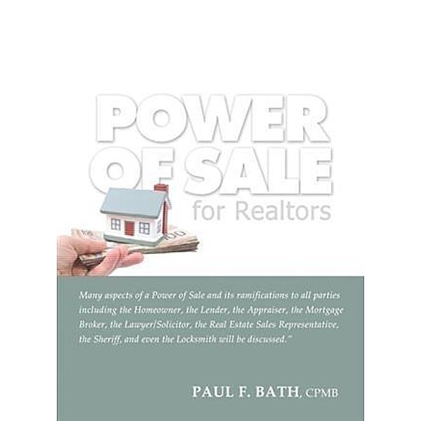 Power of Sale for Realtors, Paul F Bath