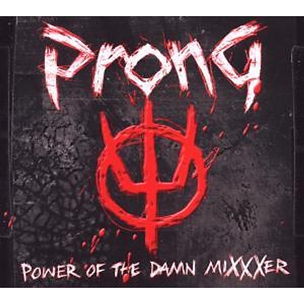 Power Of The Damn Mixxxer, Prong