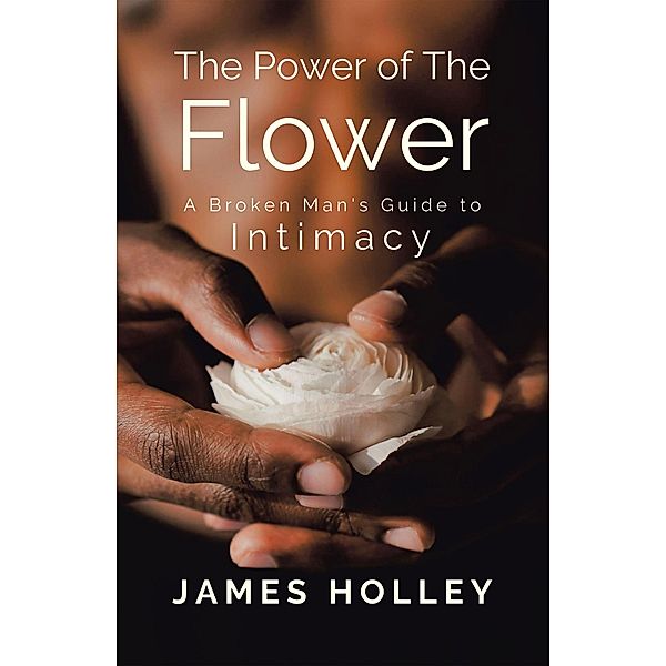 Power of the Flower, James Holley