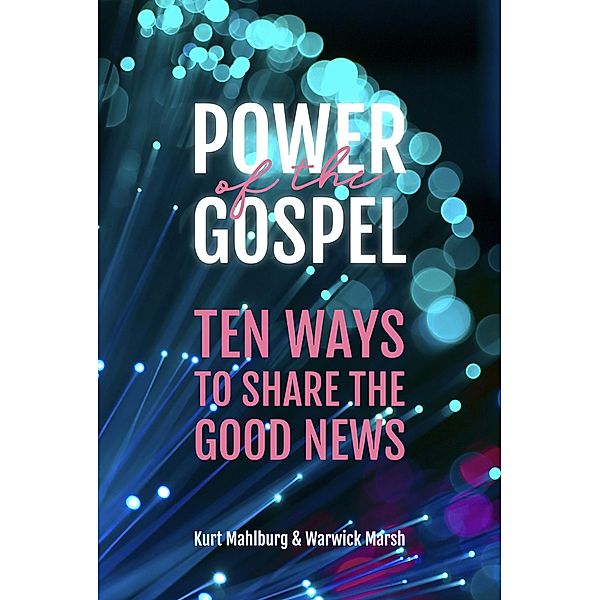 Power of the Gospel, Kurt Mahlburg, Warwick Marsh