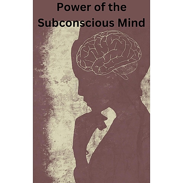 Power Of The Subconscious Mind, Ajay Bharti