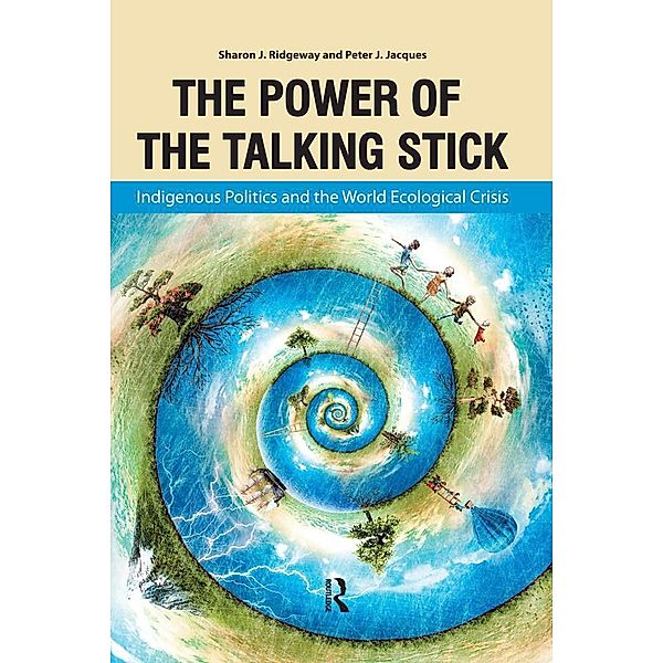 Power of the Talking Stick, Sharon J Ridgeway, Peter J Jacques