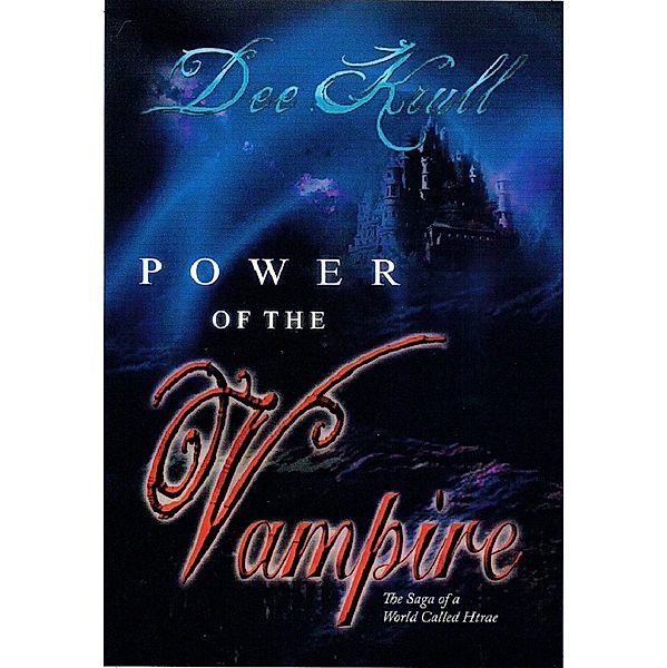 Power of the Vampire (The Saga of a World Called Htrae, #2) / The Saga of a World Called Htrae, Dee Krull