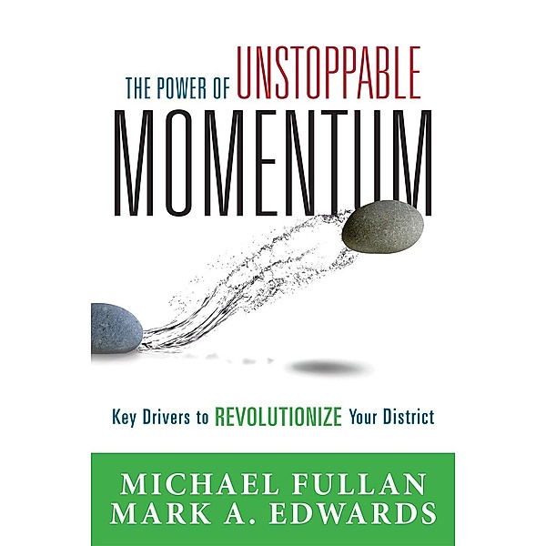 Power of Unstoppable Momentum, Michael Fullan, Mark A. Edwards