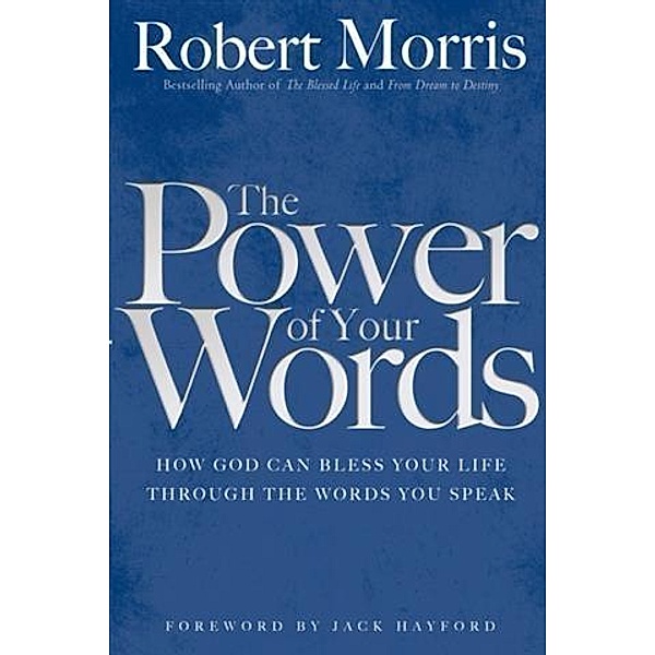 Power of Your Words, Robert Morris