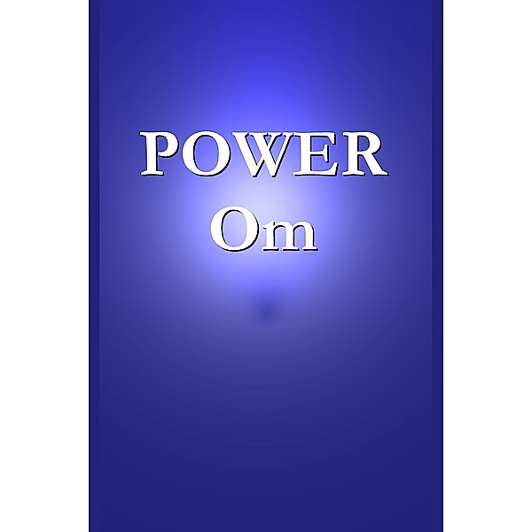 POWER Om / 9780996022927 Bd.250, David W. Alvey