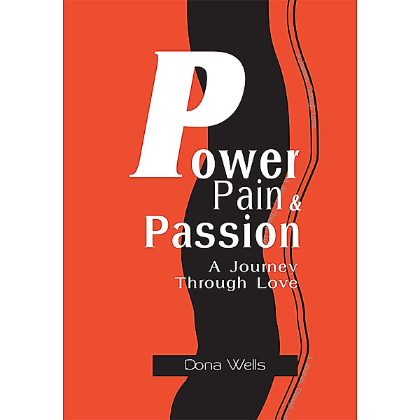 Power Pain & Passion, Dona L. Wells