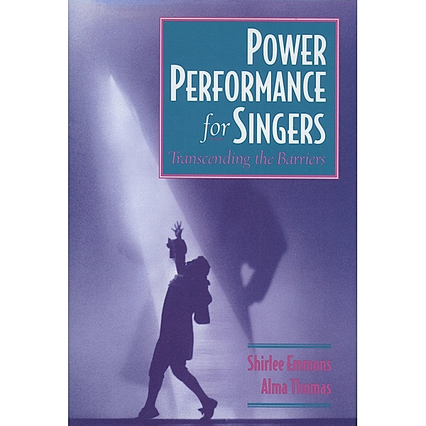 Power Performance for Singers, Shirlee Emmons, Alma Thomas