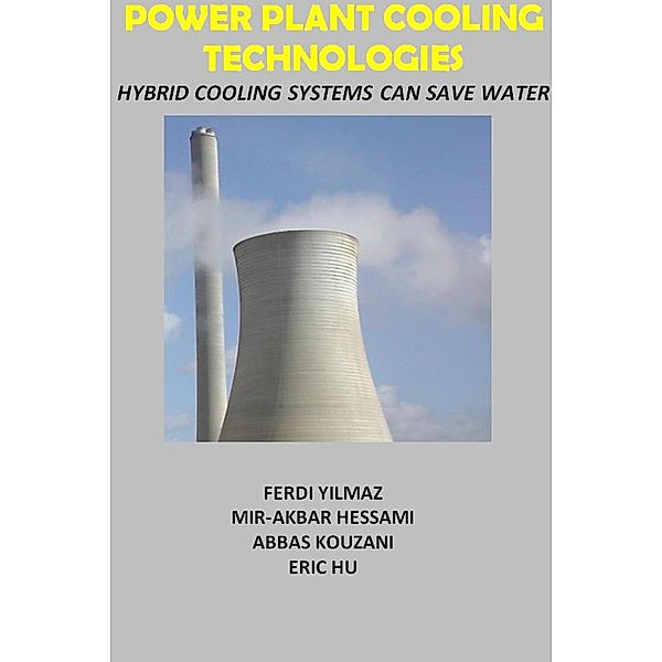 Power Plant Cooling Technologies, Mir Akbar Hessami